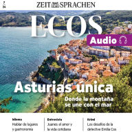 Spanisch lernen Audio - Asturien - Spaniens wilder Norden: Ecos Audio 7/24 - Asturias única (Abridged)