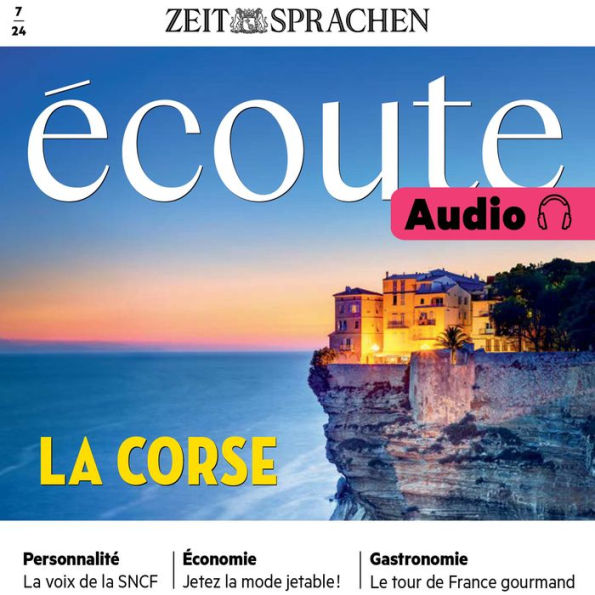 Französisch lernen Audio - Korsika: Écoute Audio 7/24 - La Corse (Abridged)