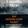 Ein gefährliches Talent (ungekürzt): Thriller