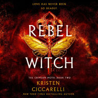 Rebel Witch: The Crimson Moth: Book 2