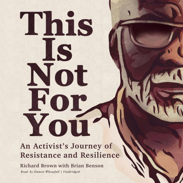This Is Not for You: An Activist's Journey of Resistance and Resilience