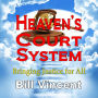 Heaven's Court System: Bringing Justice for All