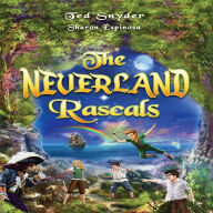 The Neverland Rascals: A magical journey into a world of wonder,fantasy and forgiveness