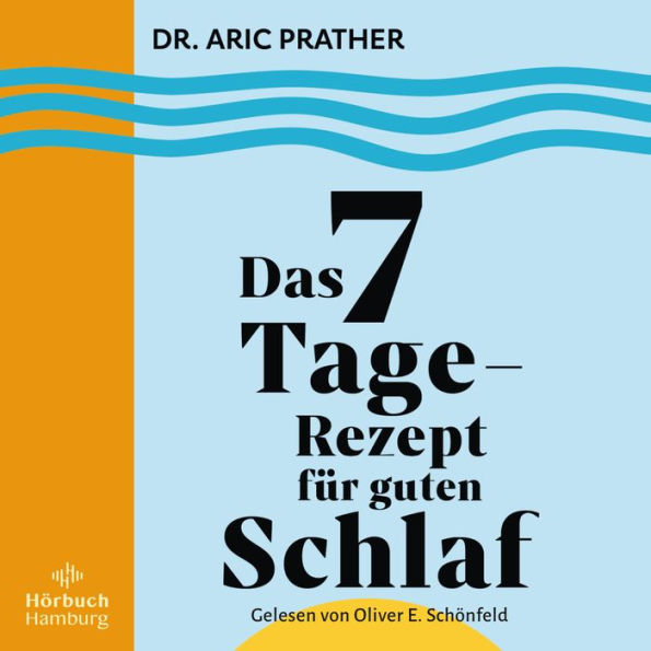 Das 7-Tage-Rezept für guten Schlaf