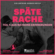 Späte Rache (Teil 1: Aus Watsons Erinnerungen)