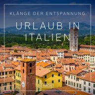 Klänge der Entspannung - Urlaub in Italien