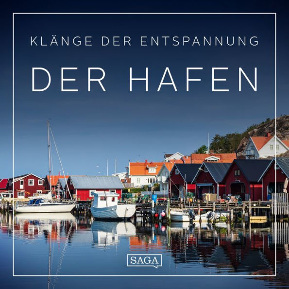 Klänge der Entspannung - Der Hafen