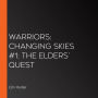 Warriors: Changing Skies #1: The Elders' Quest