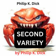 Philip K. Dick: Second Variety: 