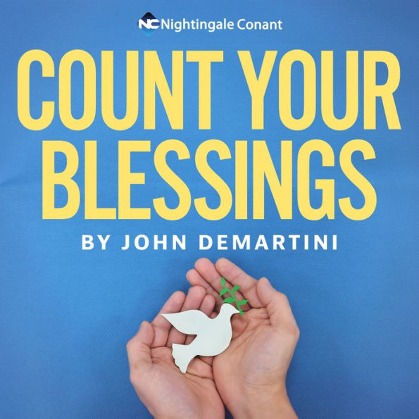 Count Your Blessings: The Healing Power of Gratitude and Love