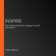 Inspire: The Universal Path for Leading Yourself and Others