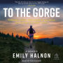 To the Gorge: Running, Grief, Resilience & 460 Miles on the Pacific Crest Trail