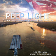 Peep Light: Stories of a Mississippi River Boat Captain