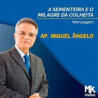 A Sementeira e o Milagre da Colheita