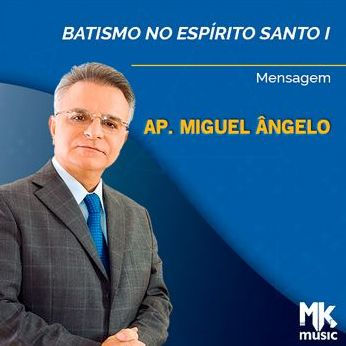 Batismo no Espírito Santo I