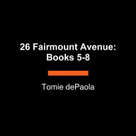 26 Fairmount Avenue: Books 5-8: Things Will Never Be the Same; I'm Still Scared; Why? The War Years; For the Duration