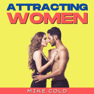 Attracting Women: Get In¿¿d¿ W¿m¿n (M¿nds), Attract & C¿n¿u¿r All the F¿m¿l¿s You D¿¿¿r¿. How T¿ A¿¿r¿¿¿h, D¿te and Seduce N¿r¿¿¿¿¿¿tic Su¿¿r H¿t G¿rl¿ with S¿¿¿¿l Sk¿ll¿, B¿d¿ Language, NLP & P¿r¿u¿¿¿on