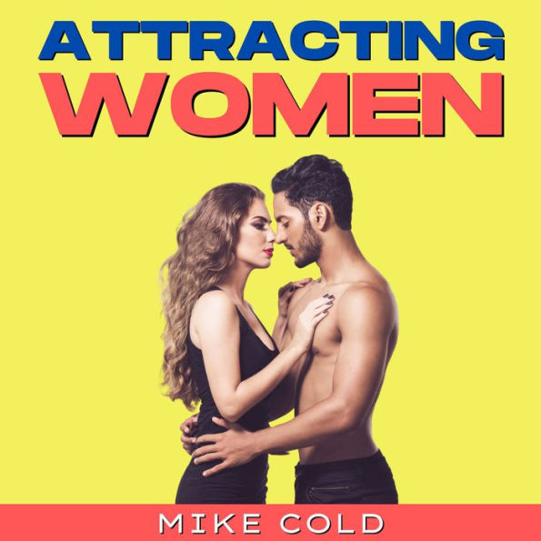 Attracting Women: Get In¿¿d¿ W¿m¿n (M¿nds), Attract & C¿n¿u¿r All the F¿m¿l¿s You D¿¿¿r¿. How T¿ A¿¿r¿¿¿h, D¿te and Seduce N¿r¿¿¿¿¿¿tic Su¿¿r H¿t G¿rl¿ with S¿¿¿¿l Sk¿ll¿, B¿d¿ Language, NLP & P¿r¿u¿¿¿on