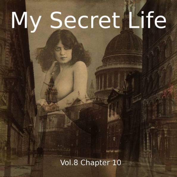 My Secret Life, Vol. 8 Chapter 10