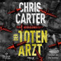 Der Totenarzt (Ein Hunter-und-Garcia-Thriller 13) (Abridged)