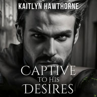 Captive to His Desires