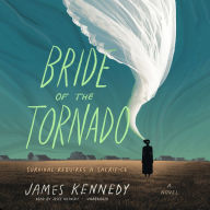 Bride of the Tornado: A Novel