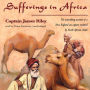 Sufferings in Africa: Captain Riley's Narrative