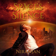 Spaces of Silence: A queer futuristic fantasy mystery