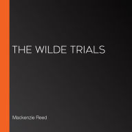 The Wilde Trials (Abridged)