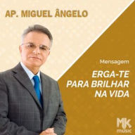 Erga-te Para Brilhar na Vida