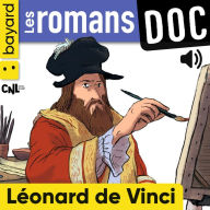 Les romans doc - Léonard de Vinci
