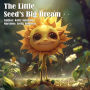 The Little Seed's Big Dream