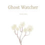 Ghost Watcher