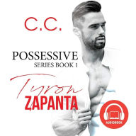 Possessive Series 1: Tyron Zapanta by C.C. - Chapter 3