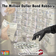 The Million Dollar Bond Robbery: An Agatha Christie Poirot Short Story