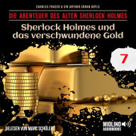 Sherlock Holmes und das verschwundene Gold (Die Abenteuer des alten Sherlock Holmes, Folge 7)