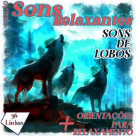 Coleção Sons Relaxantes - Sons de Lobos