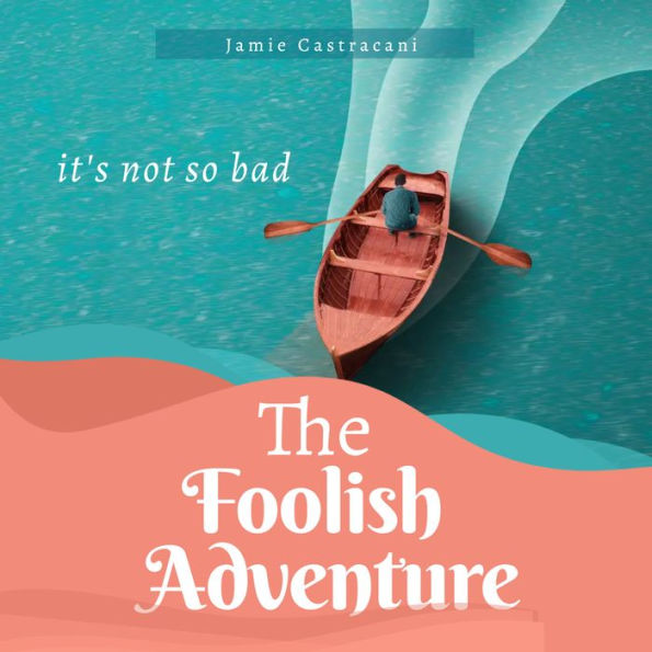 The Foolish Adventure