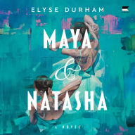 Maya & Natasha: A Novel