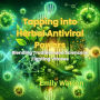 Tapping into Herbal Antiviral Powers: Blending Tradition and Science in Fighting Viruses