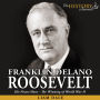 Franklin Delano Roosevelt: His Finest Hour - The Winning of World War II