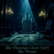 Victorian Ghost Story, The - The Women: Capable of equally brilliant tales despite being neglected during this time