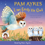 I am Emily the Owl: A tale from our wild and wonderful night skies