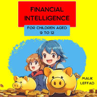 Financial Intelligence: For children aged 9 to 12