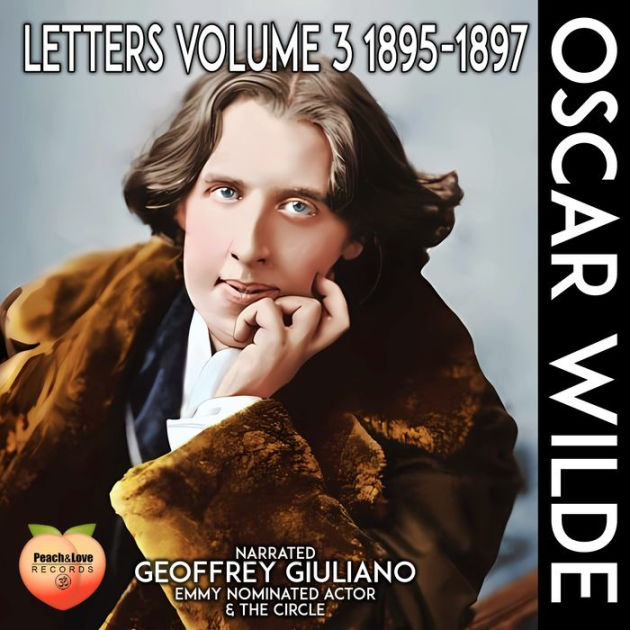 Oscar Wilde: Letters Volume 3 1895-1897 by Oscar Wilde, Geoffrey ...