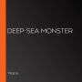 Deep-sea Monster