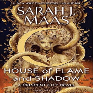 House of Flame and Shadow: Crescent City, Book 3