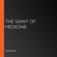 The Saint of Medicine