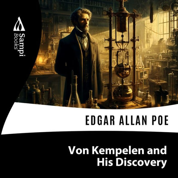 Von Kempelen and his Discovery (Abridged)