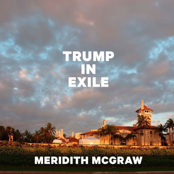 Trump in Exile